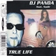 DJ Panda Featuring Nadir - True Life